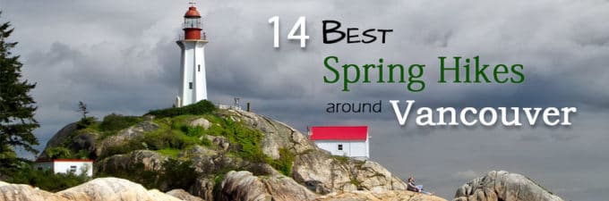 The 14 Best Spring Hikes Around Vancouver 1 14 spring hikes in vancouver