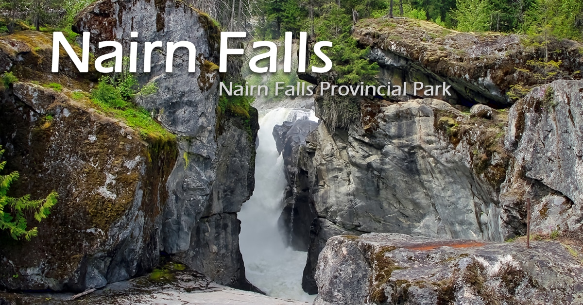 Nairn Falls Hike in Pemberton Outdoor Vancouver