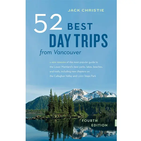 52 day trips | 52 Best Day Trips from Vancouver