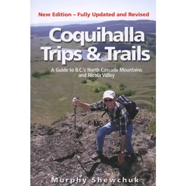 coquithall hikes | Coquihalla Trips and Trails: A Guide to B.C's North Cascade Mountain and Nicola Valley