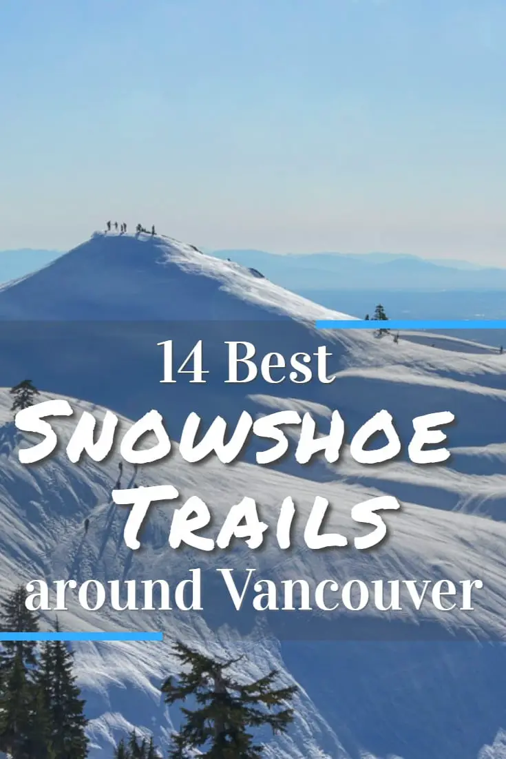 14 Best Snowshoe Trails around Vancouver 19 14 Best Snowshoe Trails around Vancouver