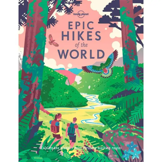 Lonely Planet Epic Hikes of the World