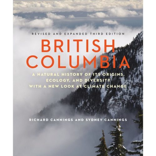 B.C.: A Natural History of Its Origins, Ecology, and Diversity