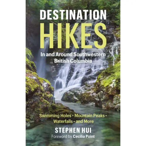 Destination Hikes: In and Around Southwestern B.C.