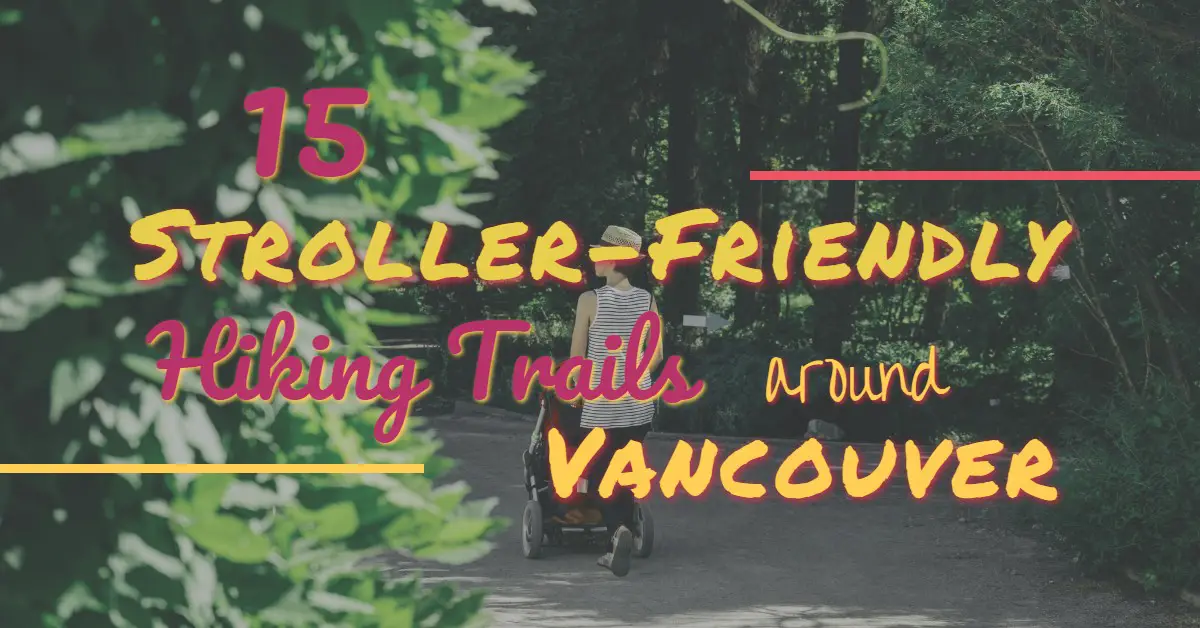 stroller hike vancouver | #OutdoorVancouver