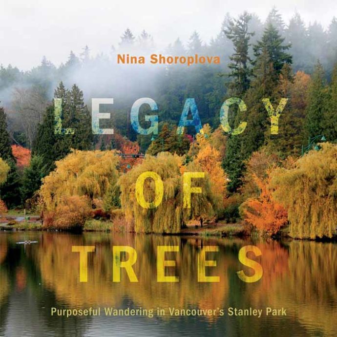 legacy trees | Legacy of Trees: Purposeful Wandering in Vancouver's Stanley Park