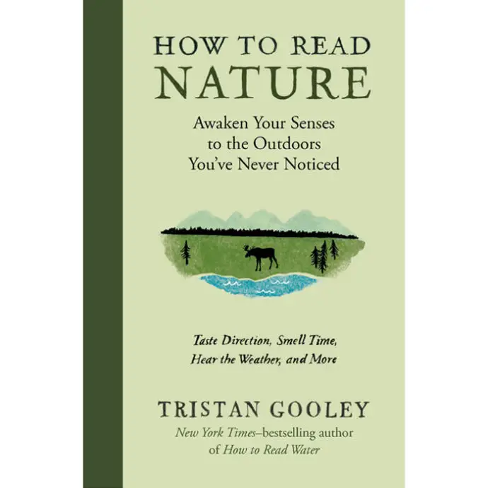 read nature | How to Read Nature: Awaken Your Senses to the Outdoors You've Never Noticed