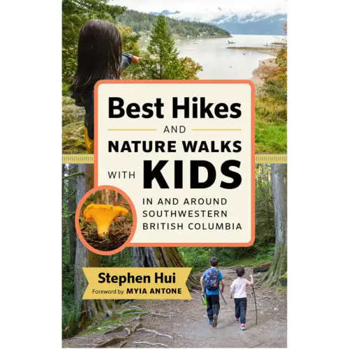 Best Hikes and Nature Walks with Kids Around Southwestern B.C.