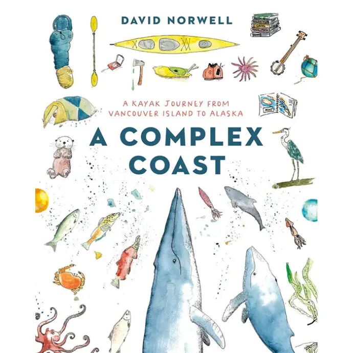 complex coast | A Complex Coast: A Kayak Journey from Vancouver Island to Alaska